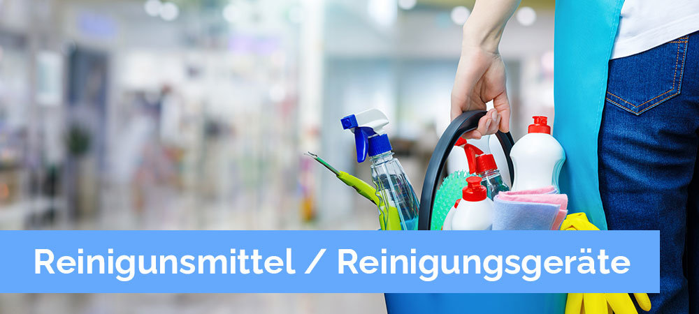 Reinigungsmittel / Reinigungsgeräte